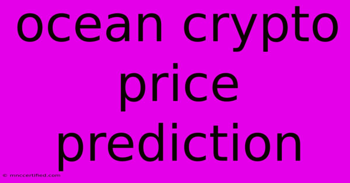 Ocean Crypto Price Prediction