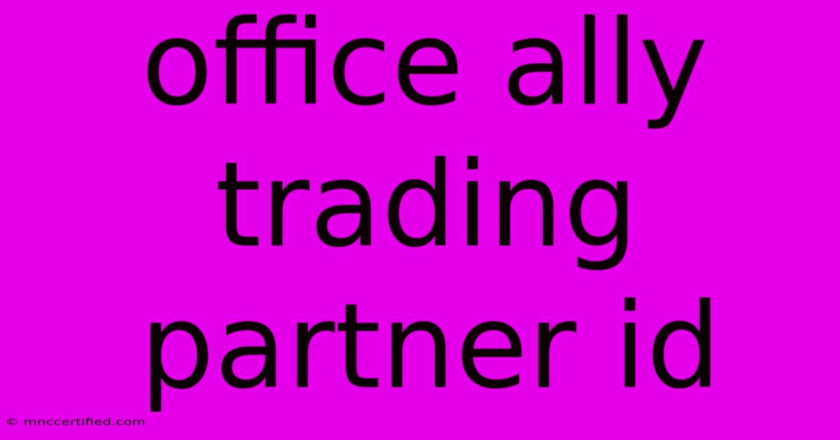 Office Ally Trading Partner Id