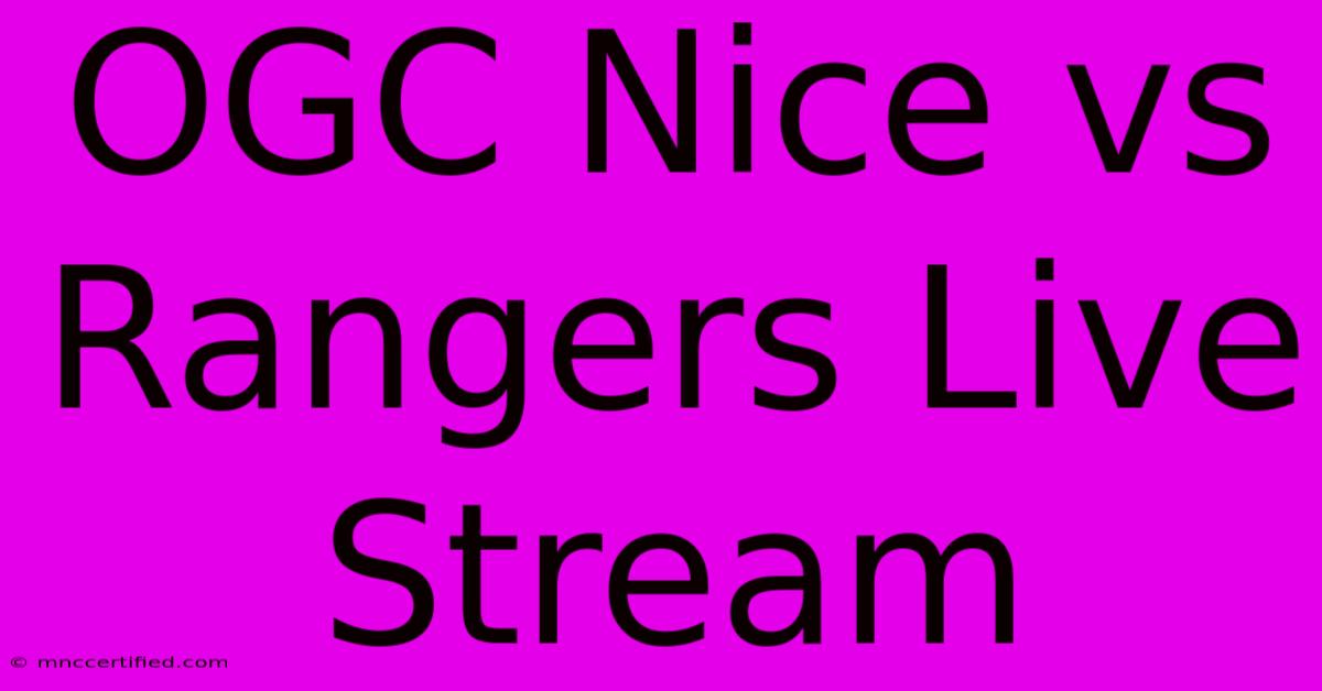 OGC Nice Vs Rangers Live Stream