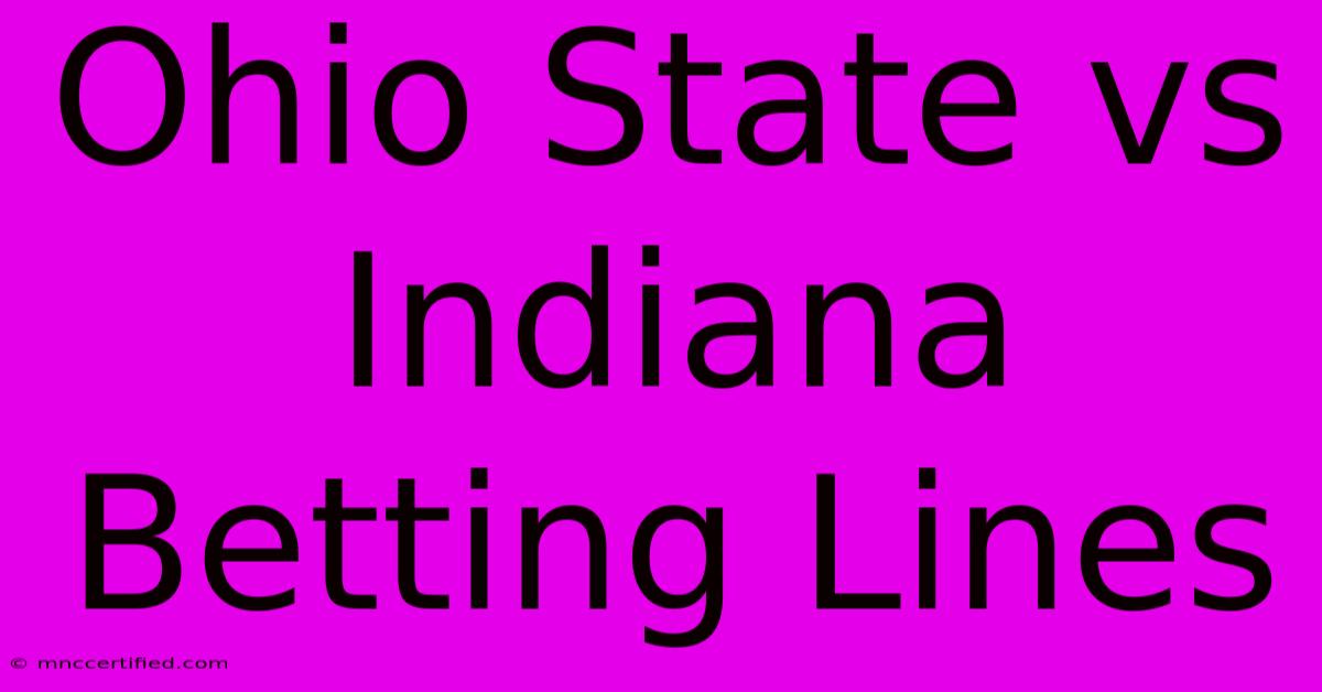 Ohio State Vs Indiana Betting Lines