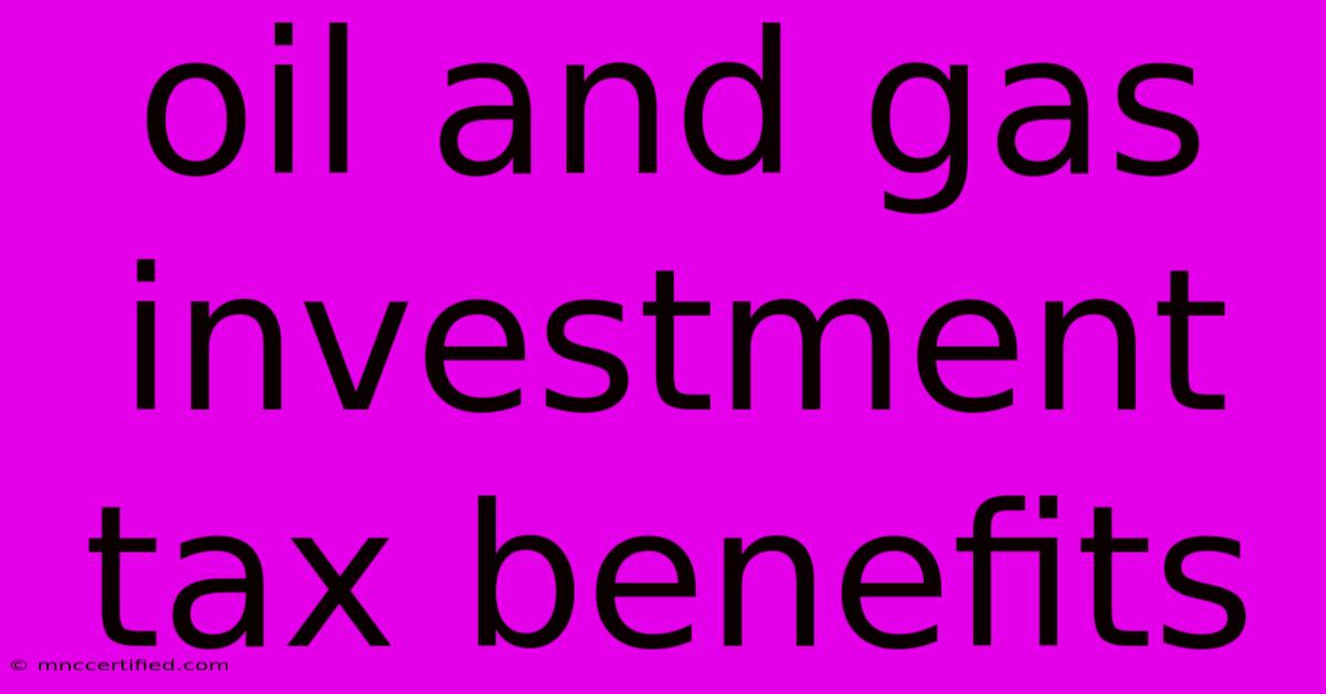 Oil And Gas Investment Tax Benefits