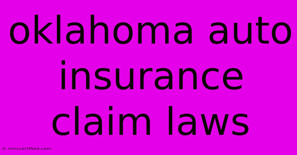 Oklahoma Auto Insurance Claim Laws