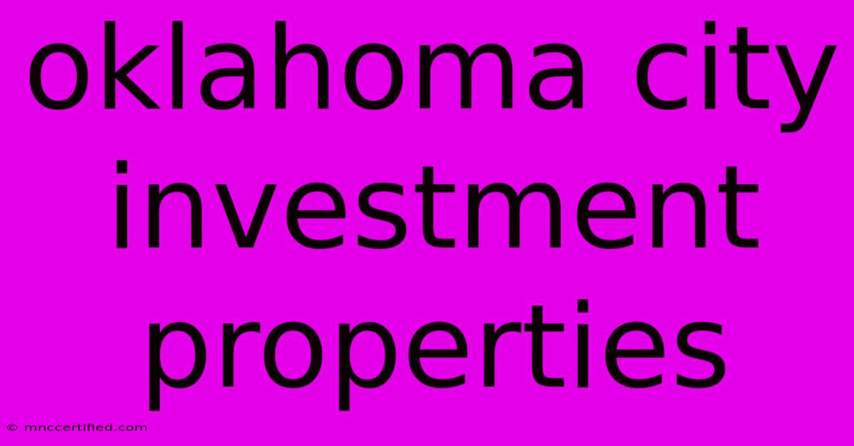 Oklahoma City Investment Properties