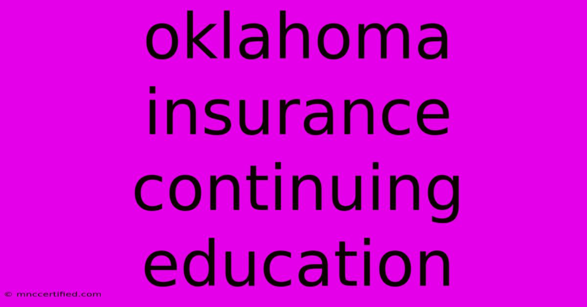 Oklahoma Insurance Continuing Education