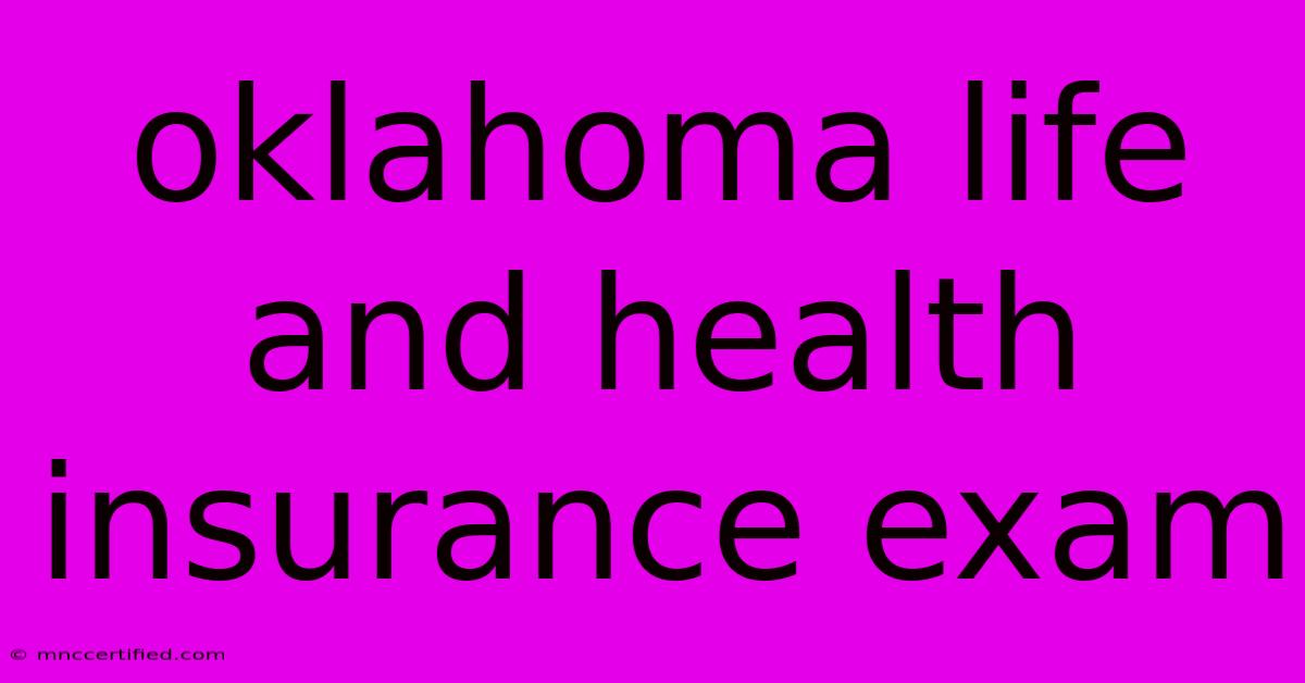 Oklahoma Life And Health Insurance Exam