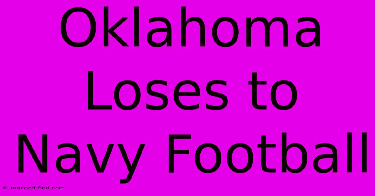 Oklahoma Loses To Navy Football