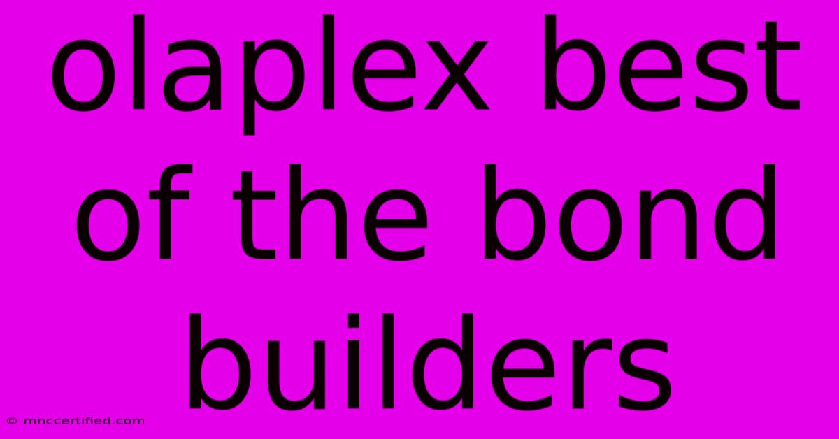 Olaplex Best Of The Bond Builders