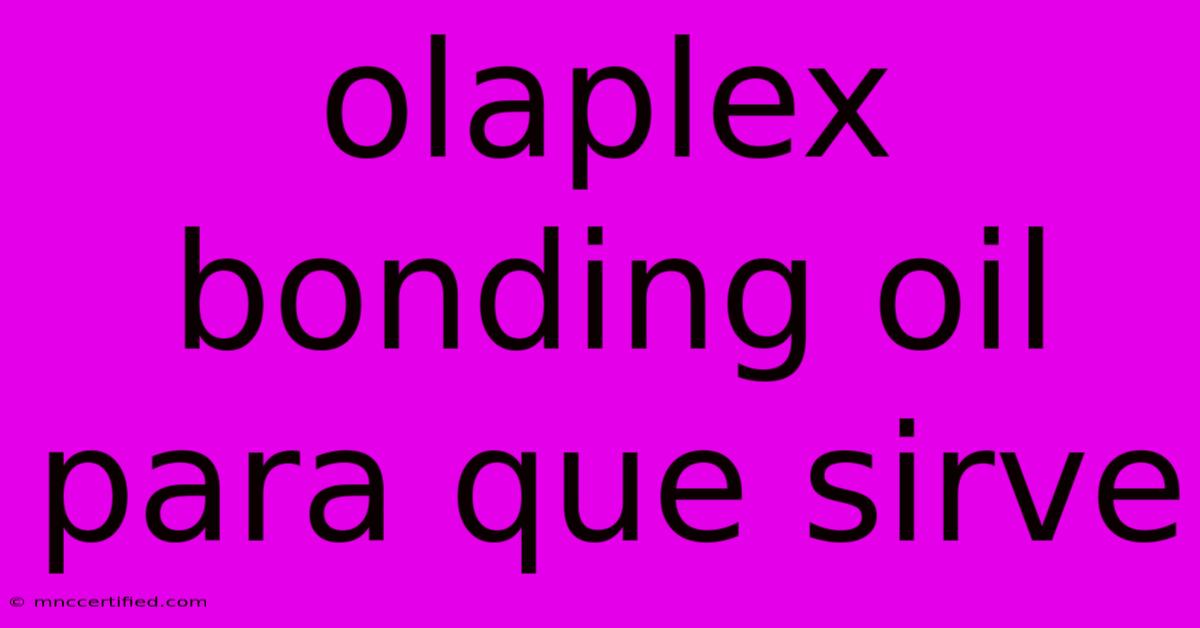 Olaplex Bonding Oil Para Que Sirve