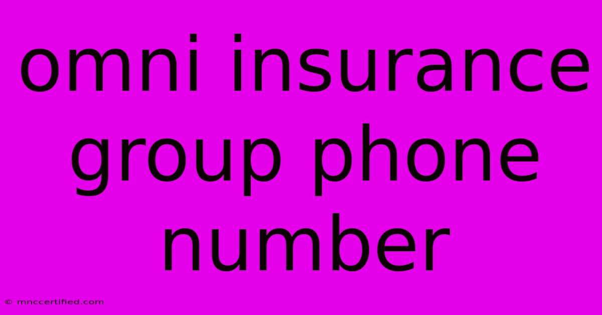 Omni Insurance Group Phone Number