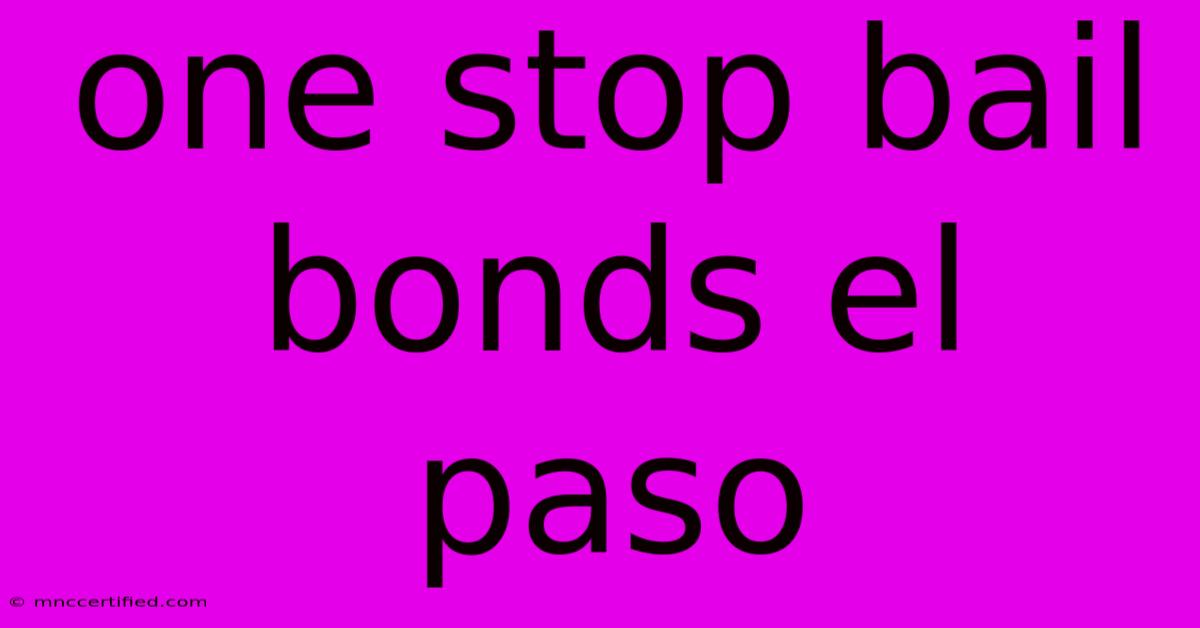 One Stop Bail Bonds El Paso