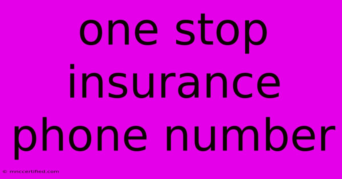 One Stop Insurance Phone Number