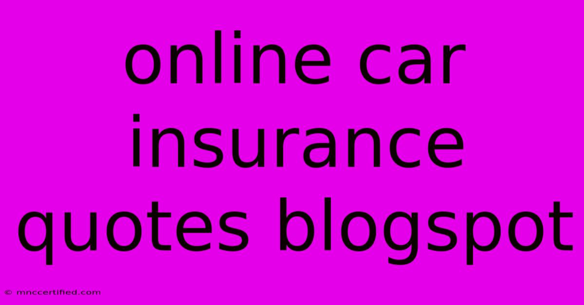 Online Car Insurance Quotes Blogspot