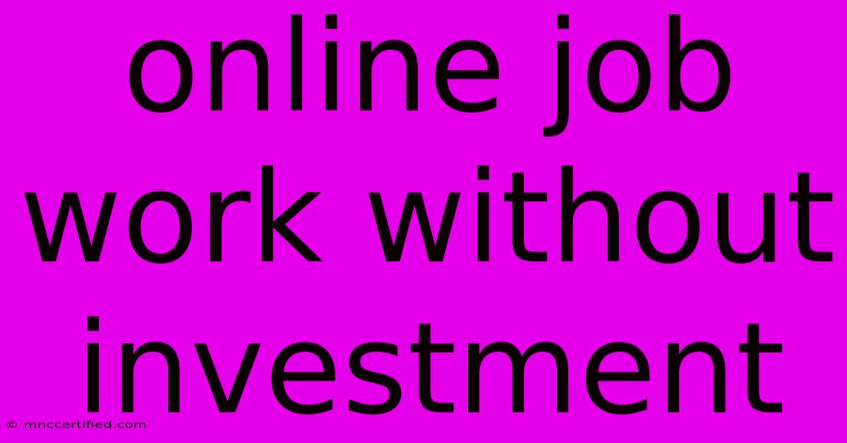 Online Job Work Without Investment