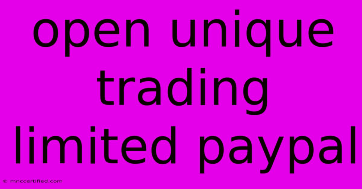 Open Unique Trading Limited Paypal