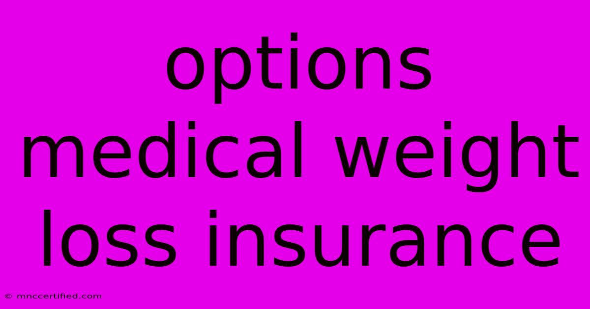 Options Medical Weight Loss Insurance