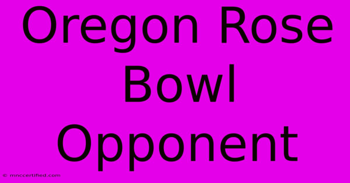 Oregon Rose Bowl Opponent