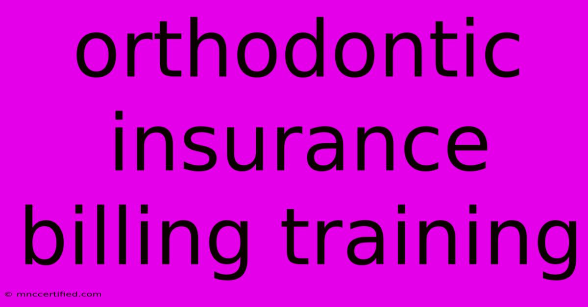 Orthodontic Insurance Billing Training