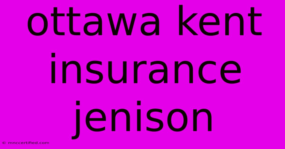 Ottawa Kent Insurance Jenison