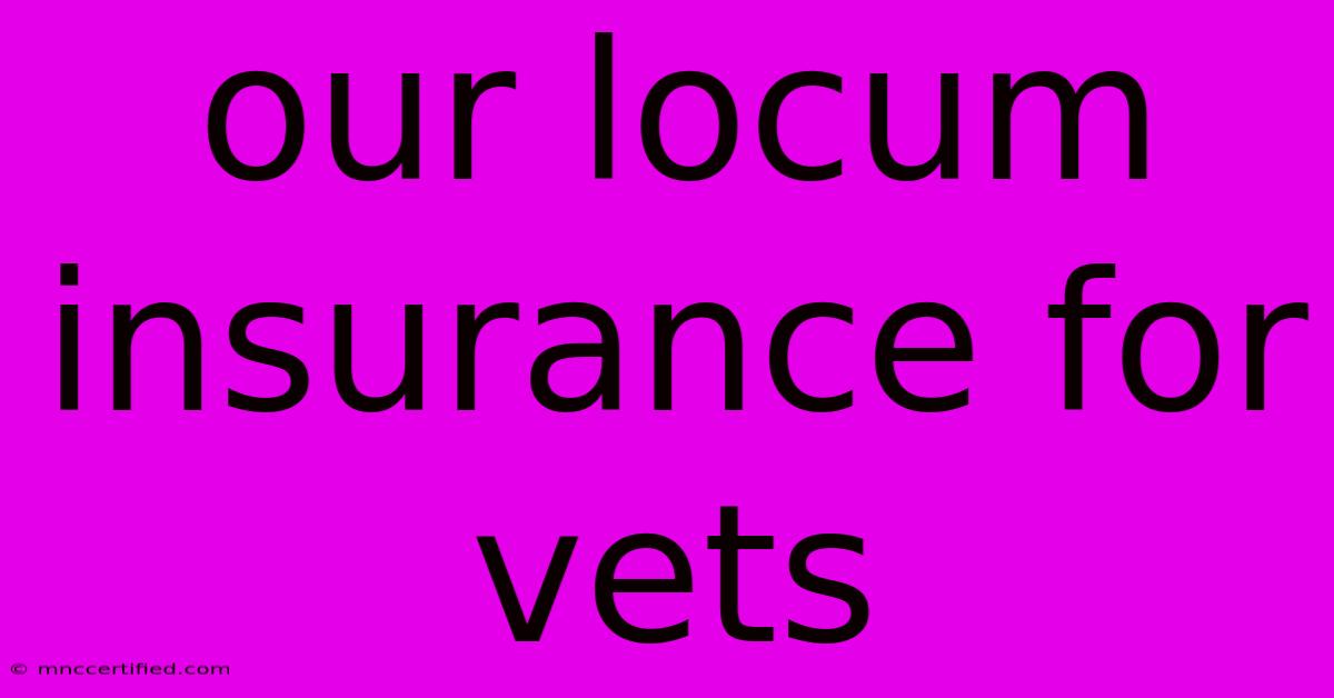 Our Locum Insurance For Vets