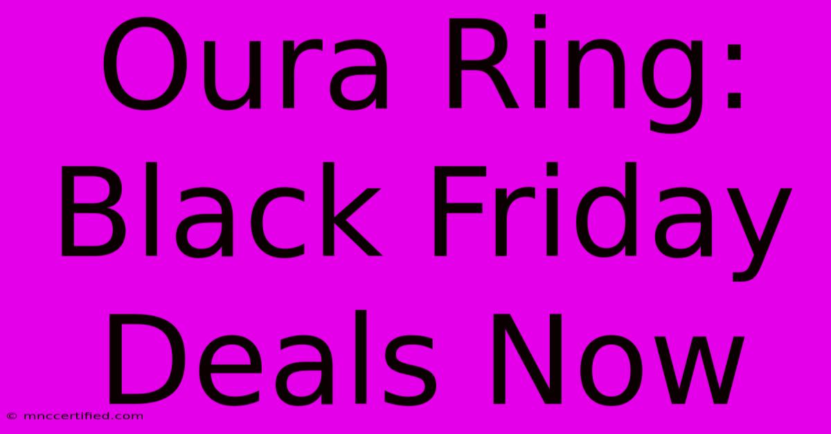 Oura Ring: Black Friday Deals Now