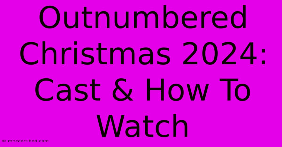 Outnumbered Christmas 2024: Cast & How To Watch