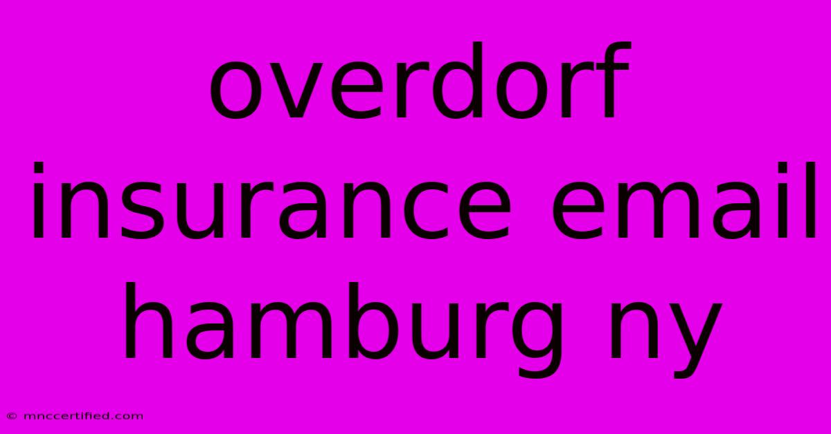 Overdorf Insurance Email Hamburg Ny