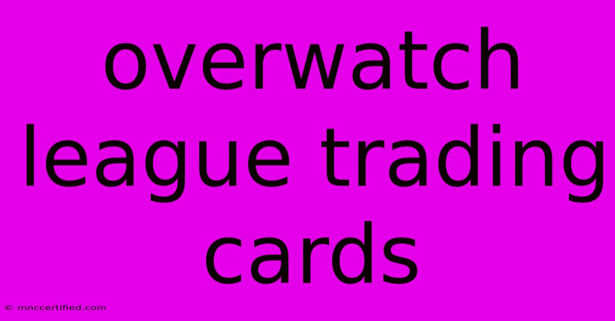 Overwatch League Trading Cards