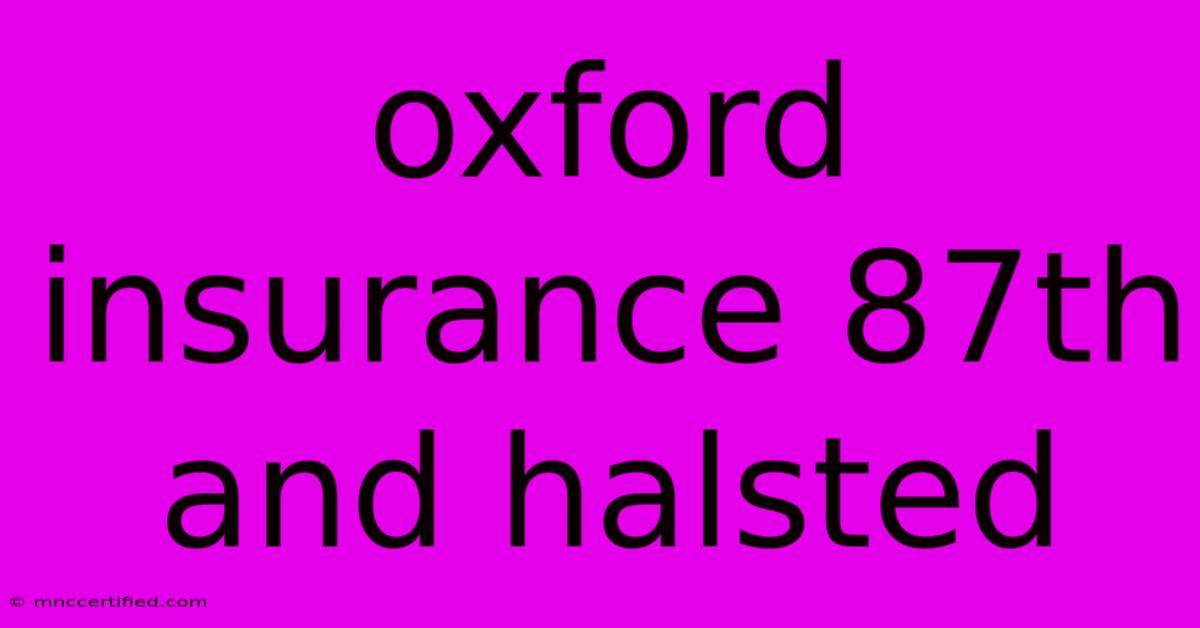 Oxford Insurance 87th And Halsted