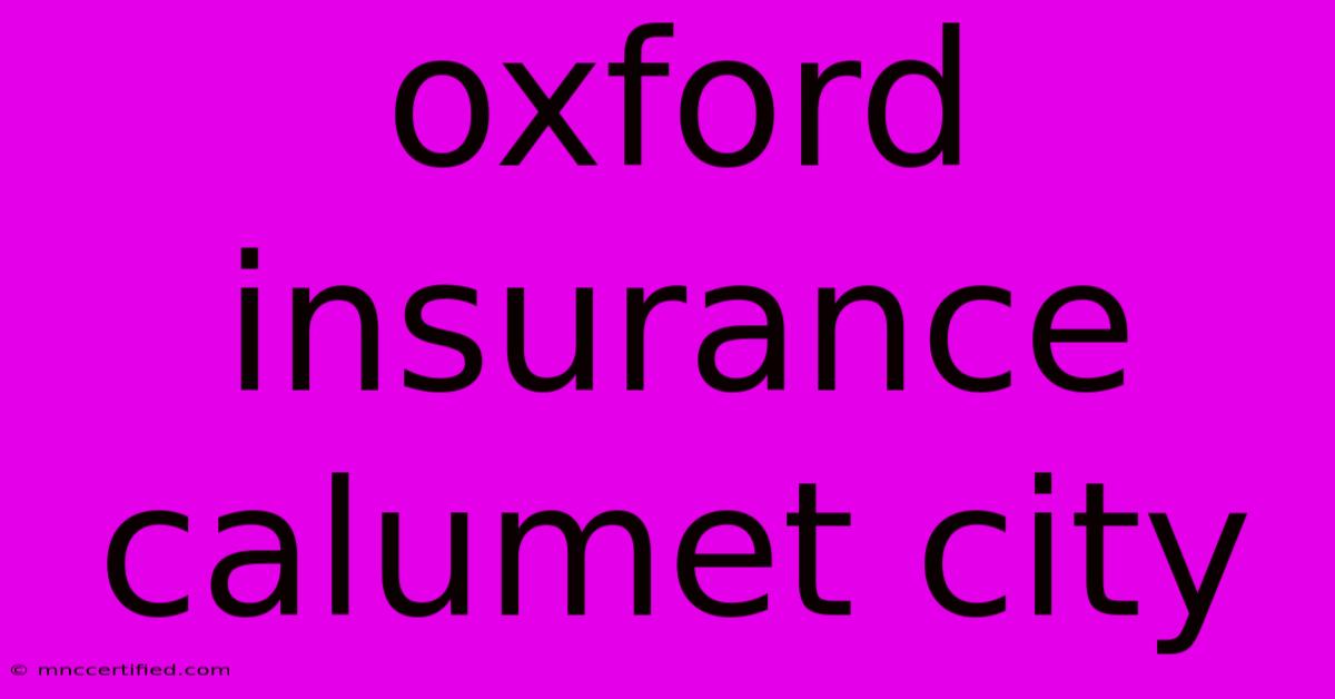 Oxford Insurance Calumet City