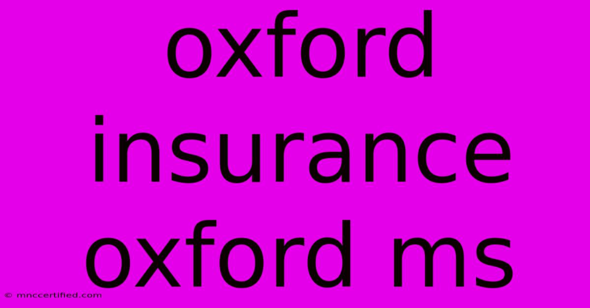 Oxford Insurance Oxford Ms