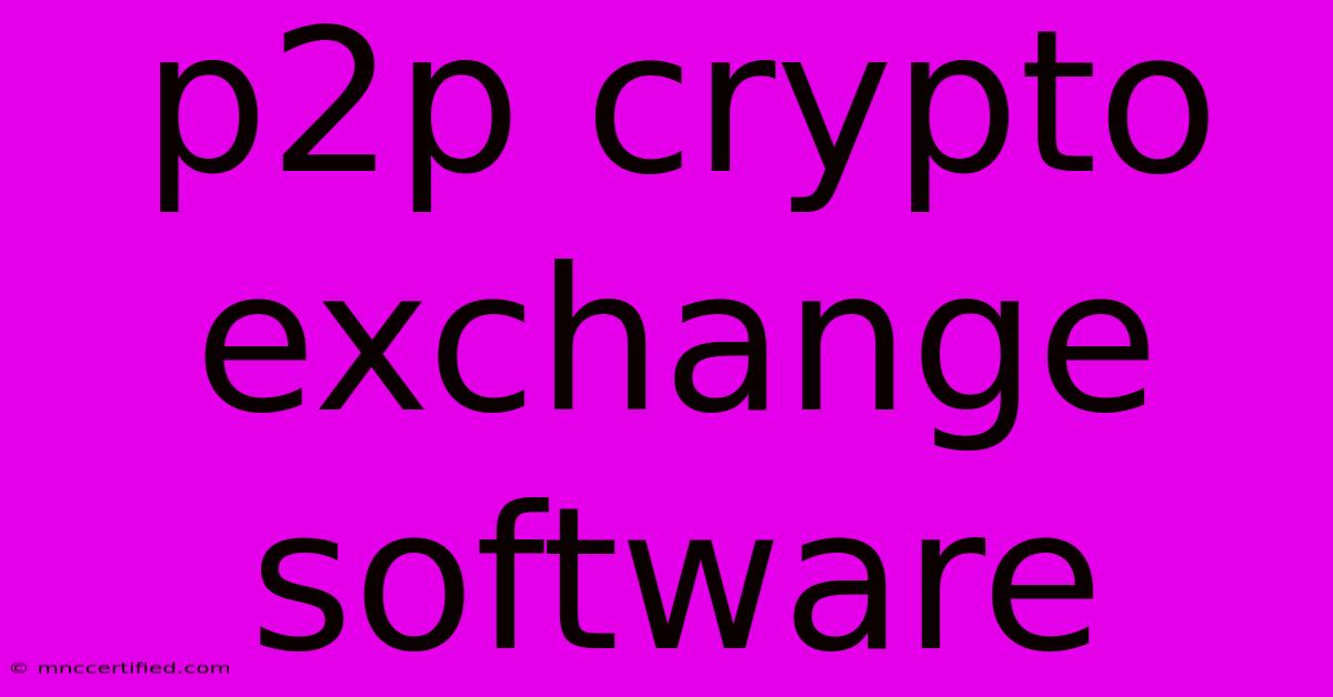 P2p Crypto Exchange Software