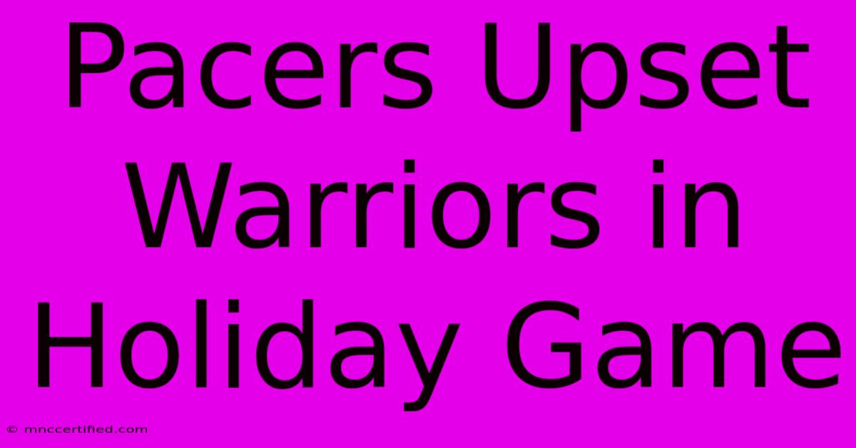 Pacers Upset Warriors In Holiday Game