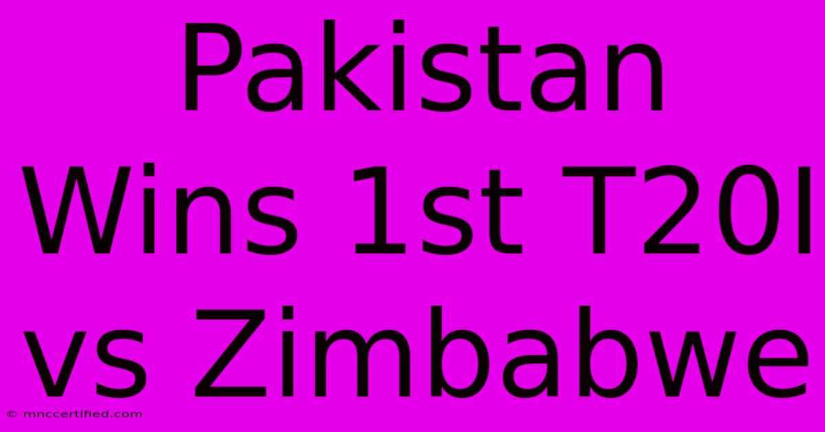 Pakistan Wins 1st T20I Vs Zimbabwe