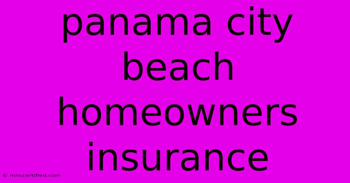 Panama City Beach Homeowners Insurance