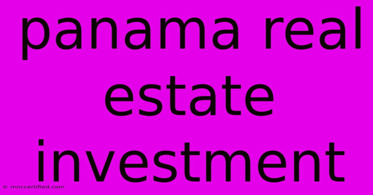 Panama Real Estate Investment