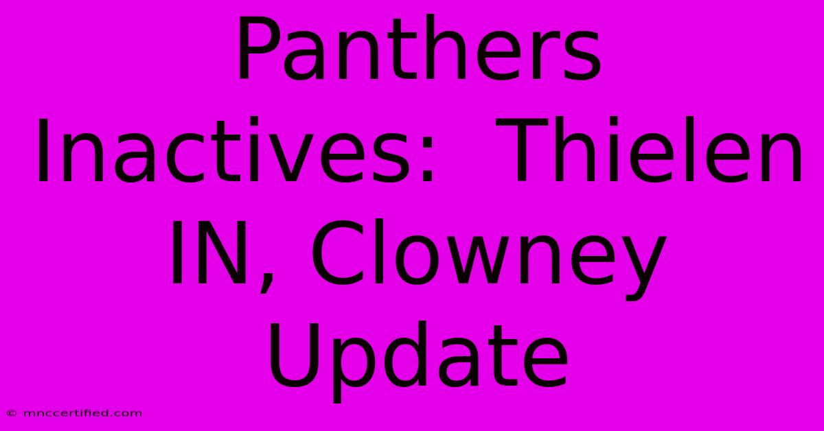 Panthers Inactives:  Thielen IN, Clowney Update