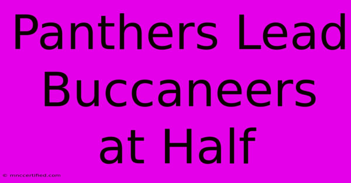 Panthers Lead Buccaneers At Half