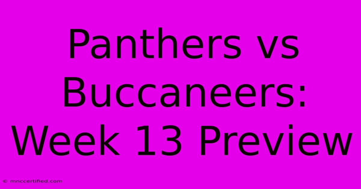 Panthers Vs Buccaneers: Week 13 Preview