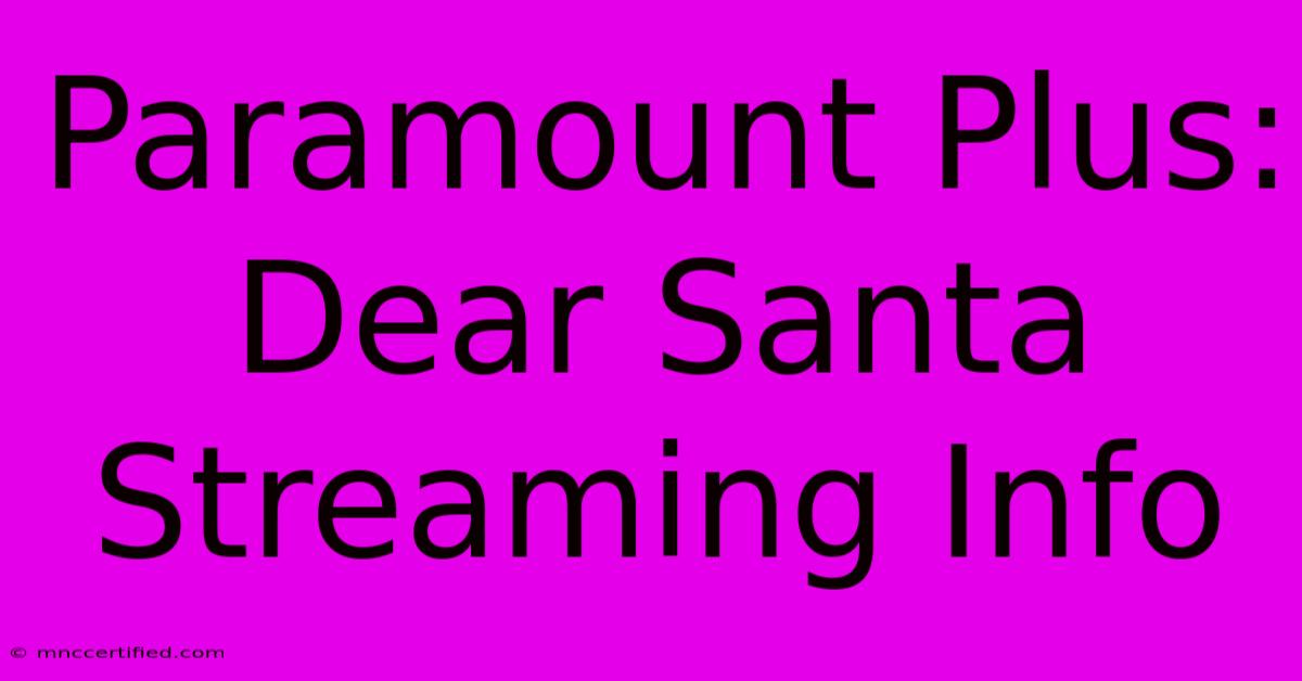 Paramount Plus: Dear Santa Streaming Info