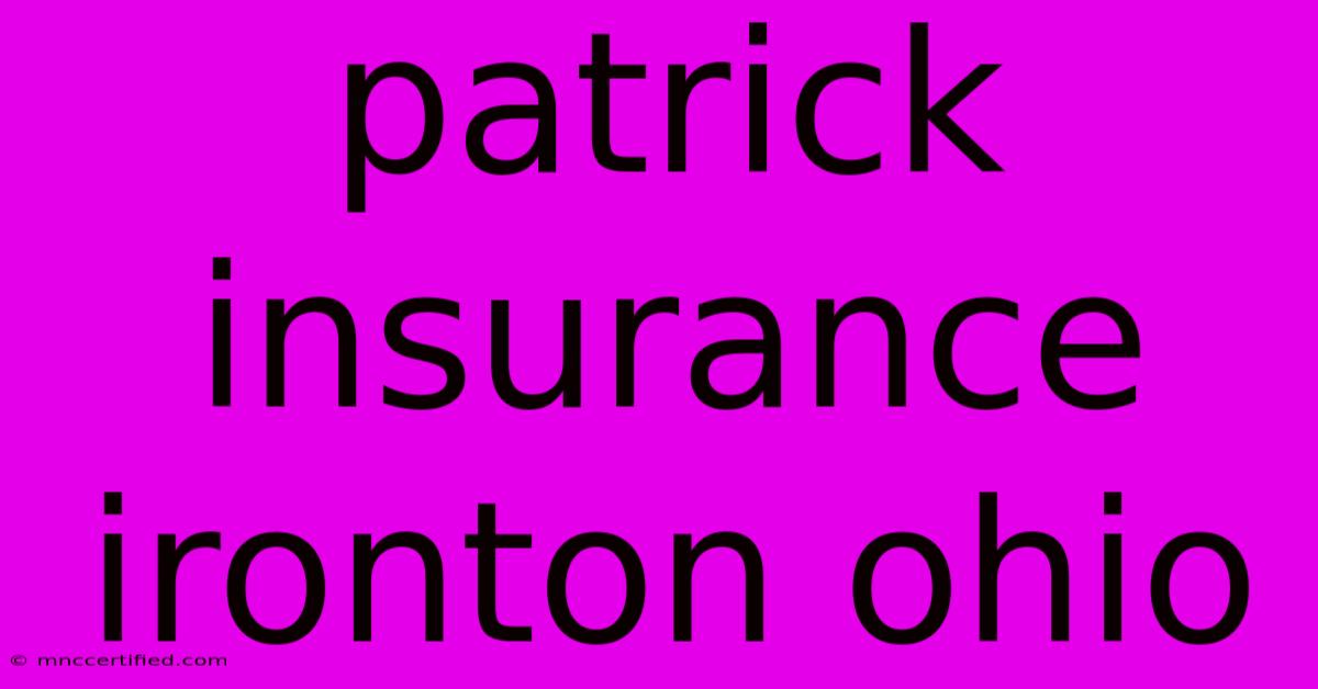 Patrick Insurance Ironton Ohio