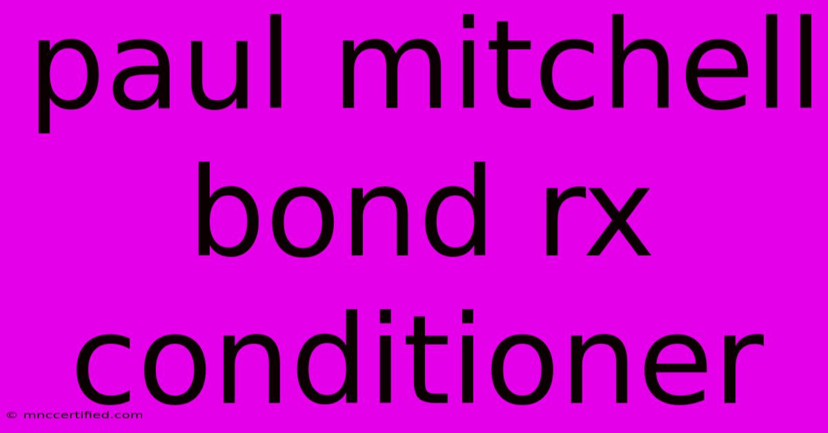 Paul Mitchell Bond Rx Conditioner