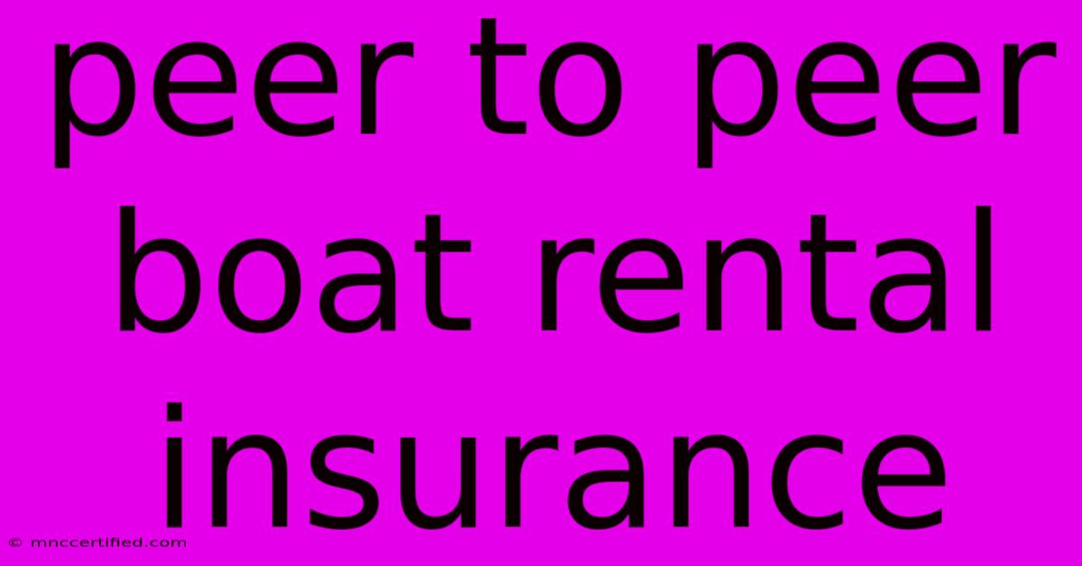 Peer To Peer Boat Rental Insurance