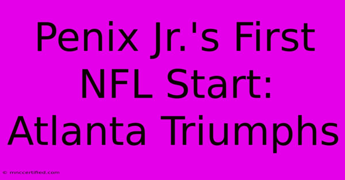 Penix Jr.'s First NFL Start: Atlanta Triumphs