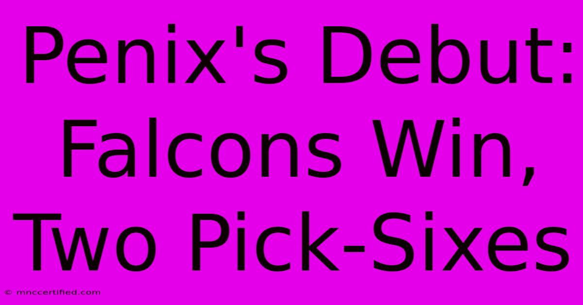 Penix's Debut: Falcons Win, Two Pick-Sixes