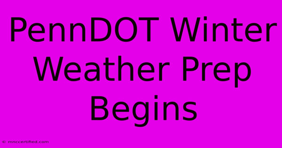 PennDOT Winter Weather Prep Begins