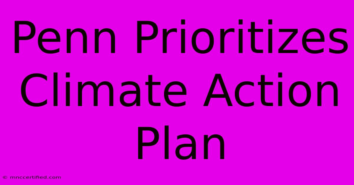 Penn Prioritizes Climate Action Plan