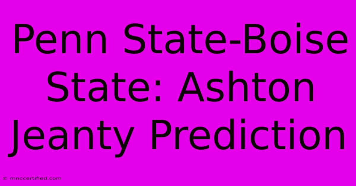 Penn State-Boise State: Ashton Jeanty Prediction