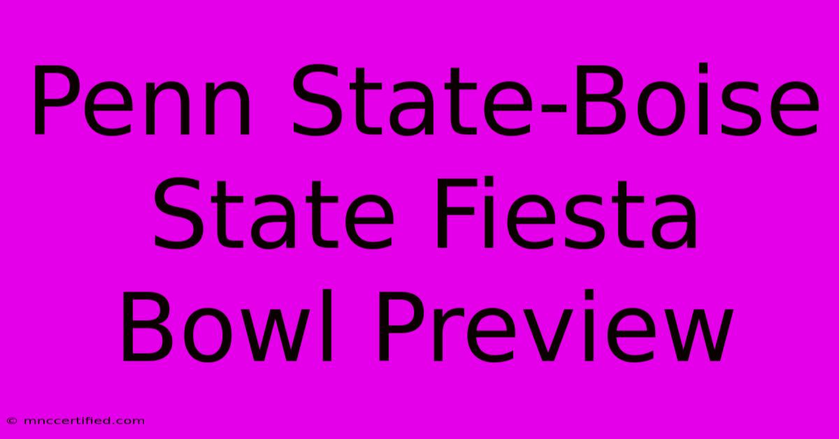 Penn State-Boise State Fiesta Bowl Preview