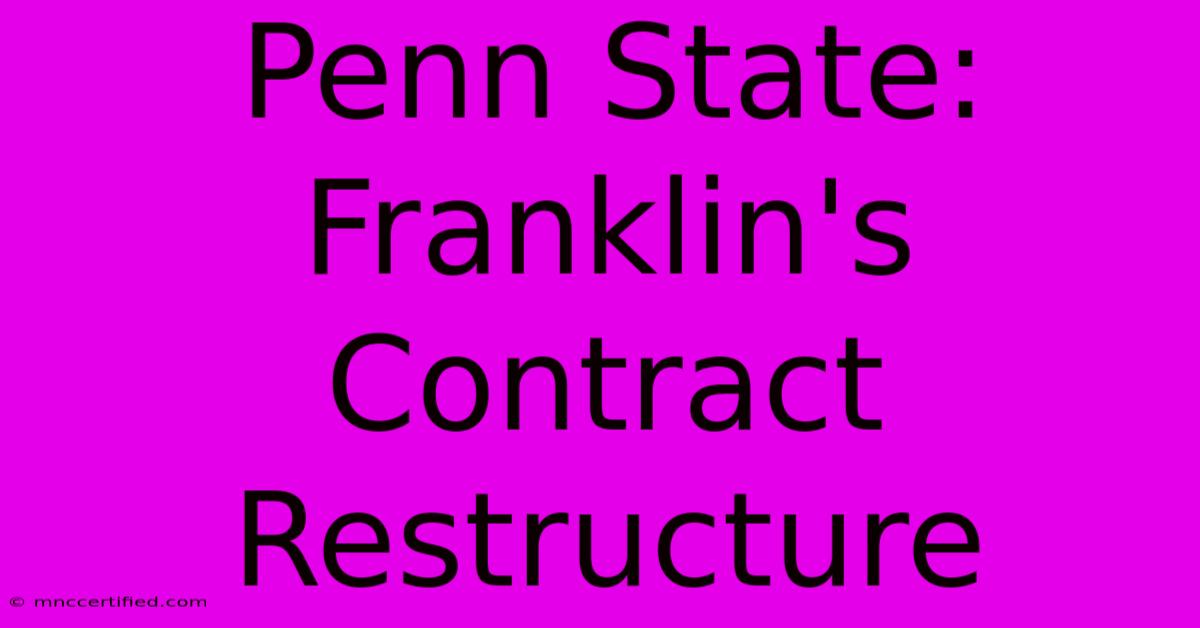 Penn State: Franklin's Contract Restructure