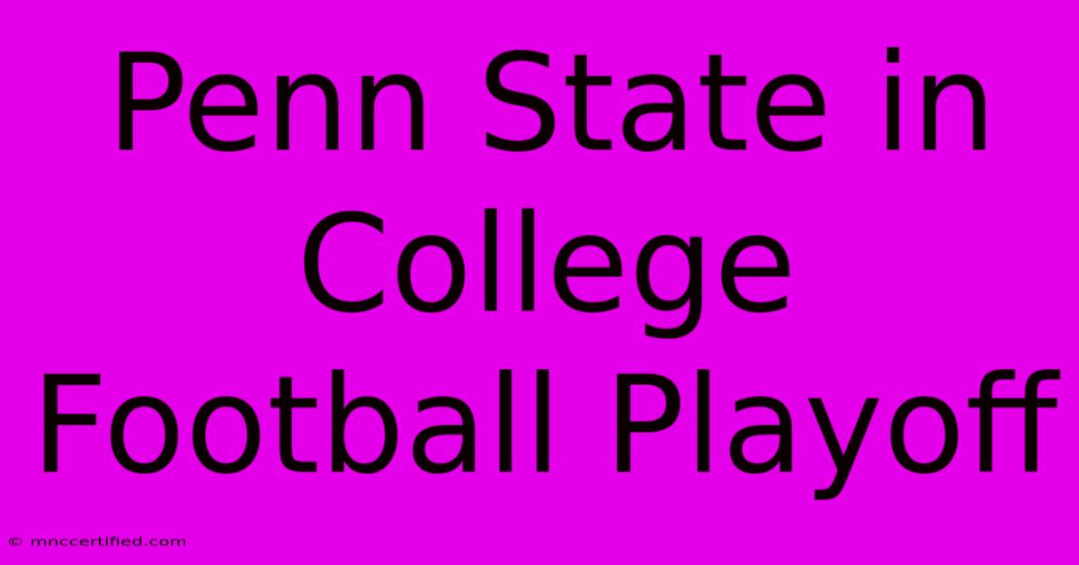 Penn State In College Football Playoff